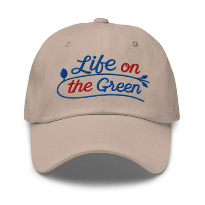 Life on the Green Embroidered Golf Cap - Funny Golf Tee by Swing Epic