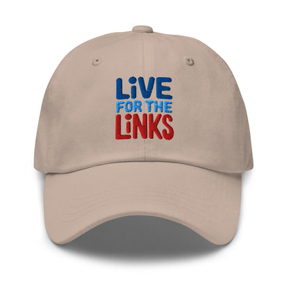 Live For The Links Fun Embroidered Golf Cap - Funny Golf Tee by Swing Epic