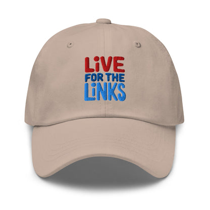 Live For The Links Fun Embroidered Golf Cap - Funny Golf Tee by Swing Epic