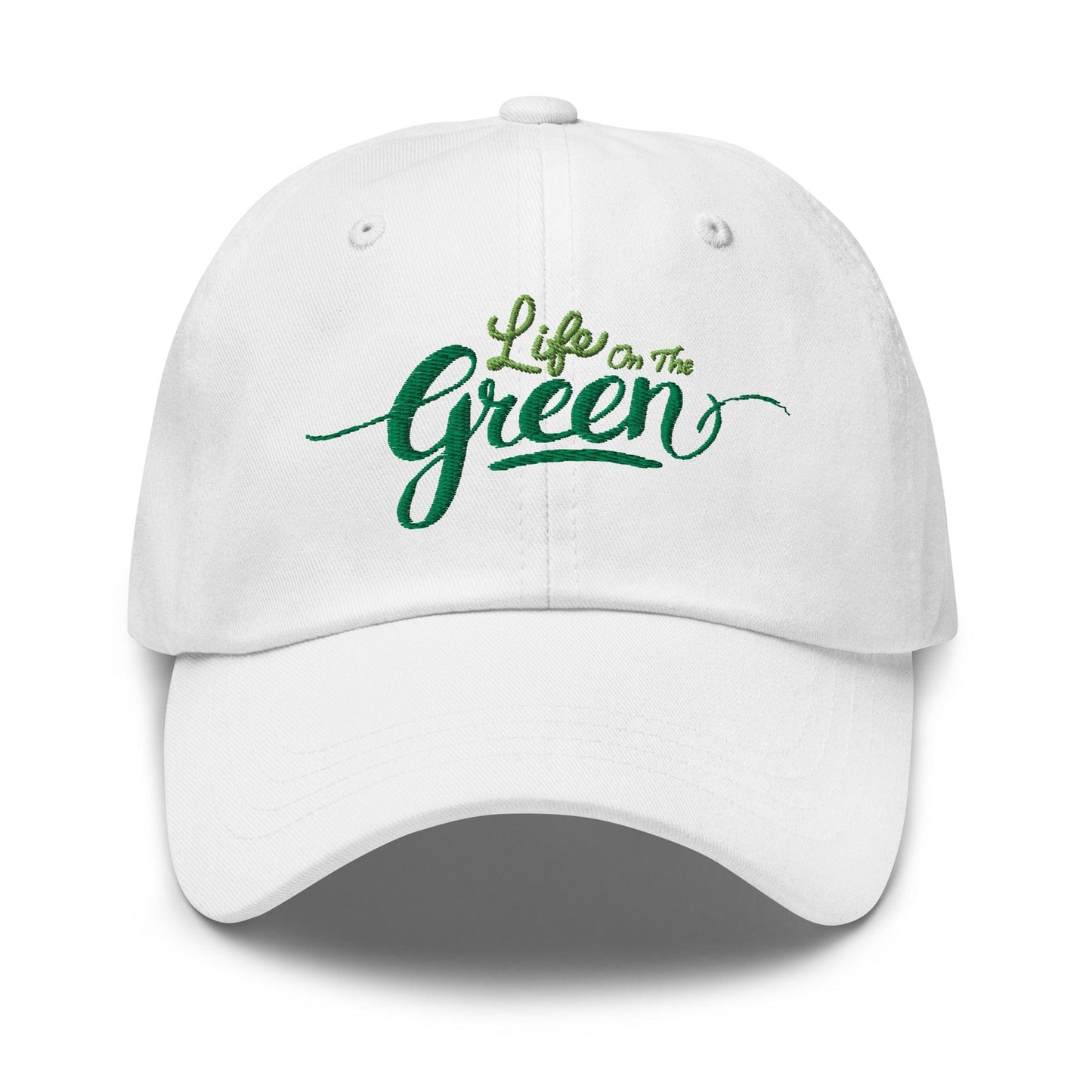 Life on the Green Embroidered Golf Cap - Funny Golf Tee by Swing Epic