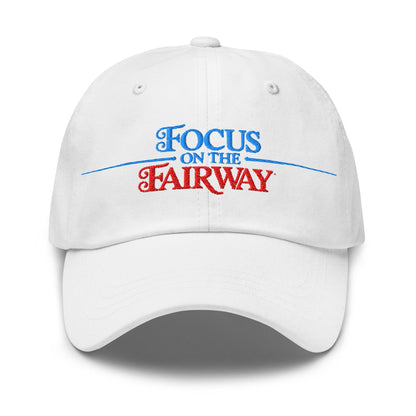 Focus on the Fairway Embroidered Golf Cap - Funny Golf Tee by Swing Epic