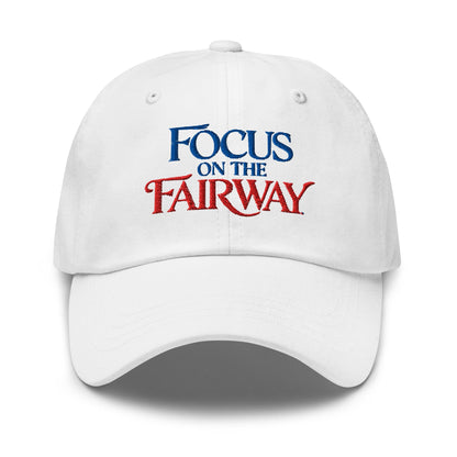 Focus on the Fairway Embroidered Golf Cap - Funny Golf Tee by Swing Epic
