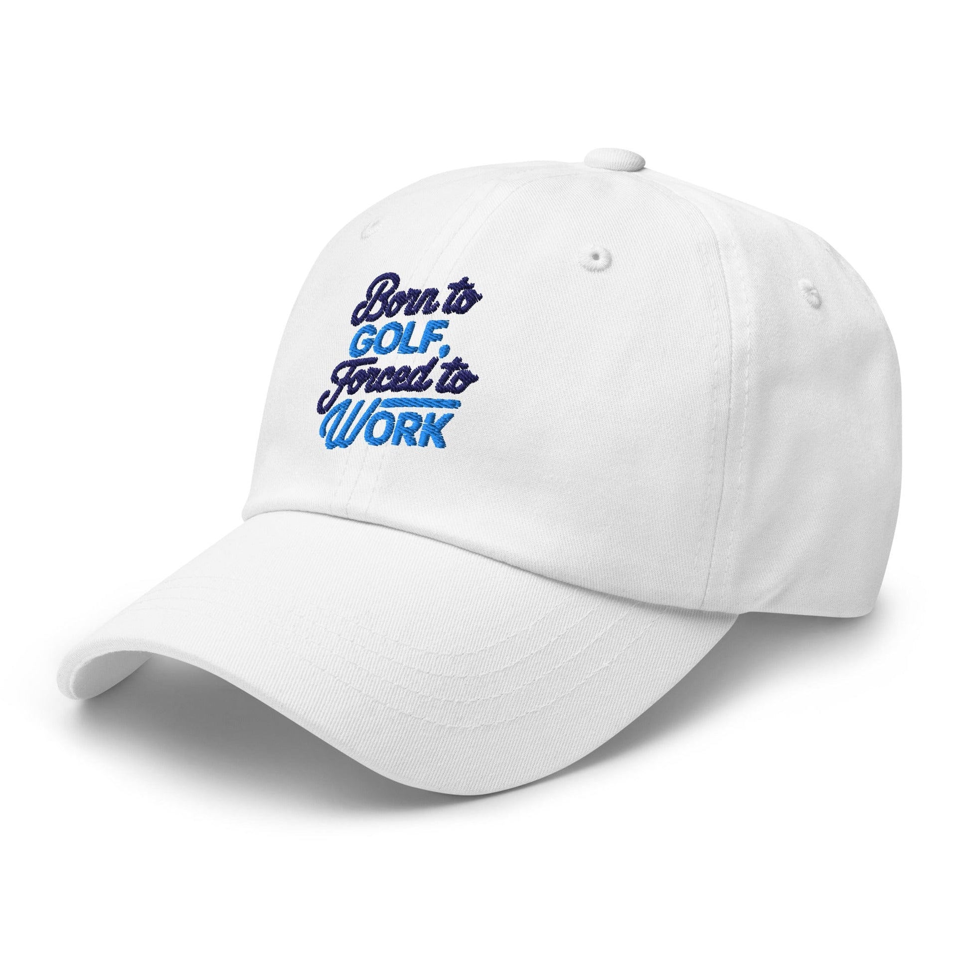 Born to Golf Forced to Work Quirky Embroidered Golf Cap - Funny Golf Tee by Swing Epic