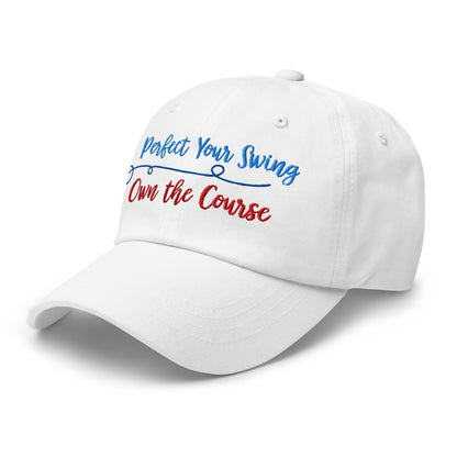 Perfect Your Swing Own the Course Embroidered Golf Cap - Funny Golf Tee by Swing Epic