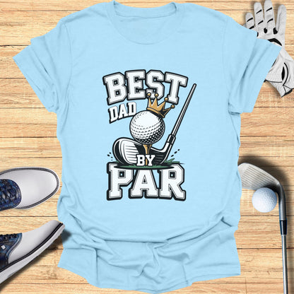 Best Dad by Par T-Shirt