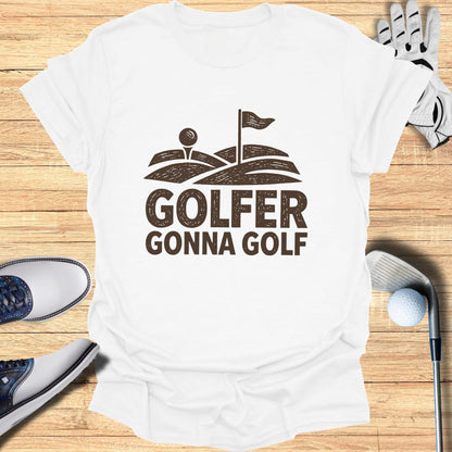 White t-shirt with "Golfer Gonna Golf" text and golf graphic.