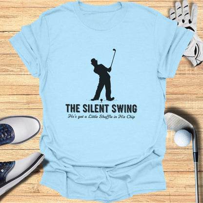The Silent Swing He's got a Little Shuffle T-shirt