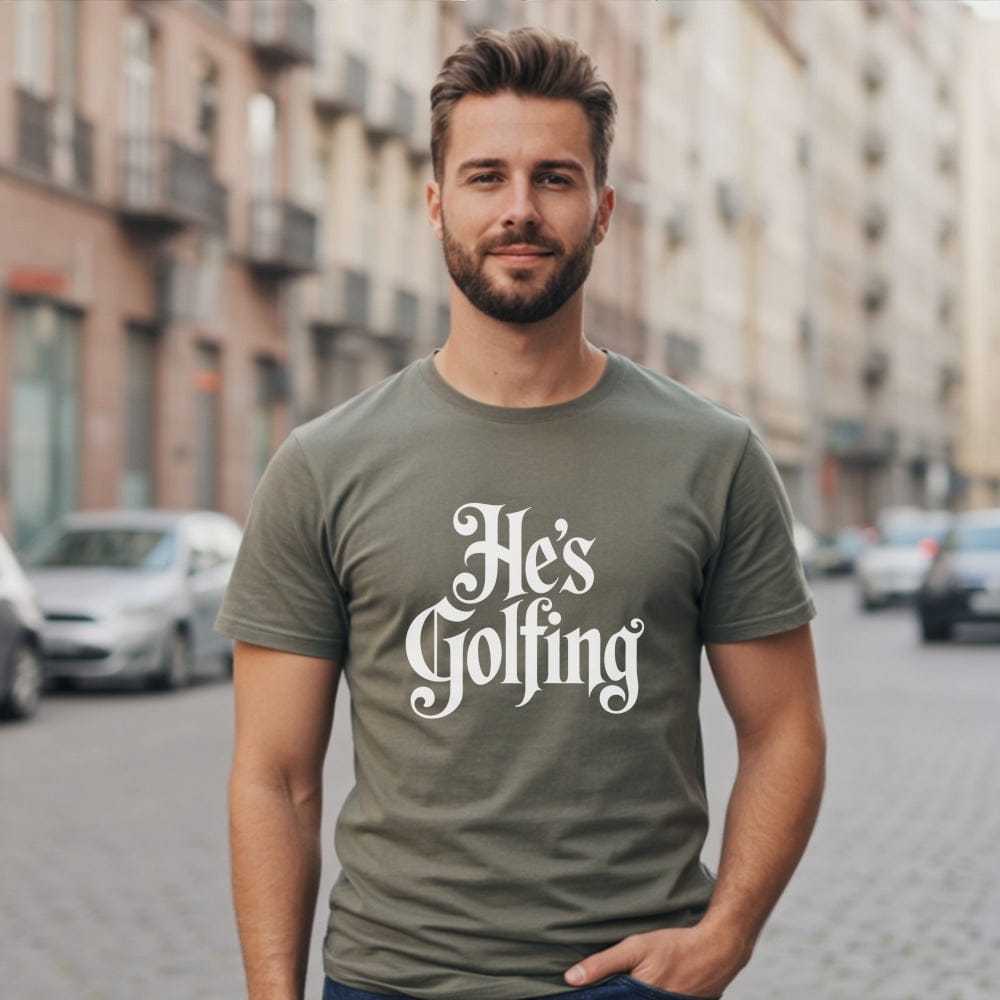 He's Golfing Graphic T-shirt for Enthusiasts