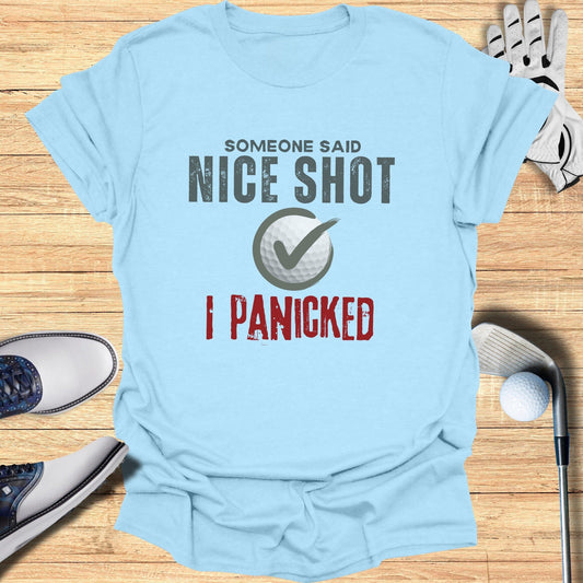 Nice Shot Panic T-Shirt - Funny Golf Tee by Swing Epic