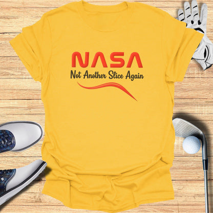 Not Another Slice Again NASA Inspired Shirt for Golfers