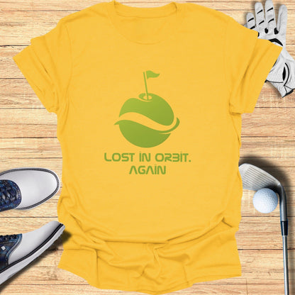 Lost in Orbit Again Funny Golf T-Shirt