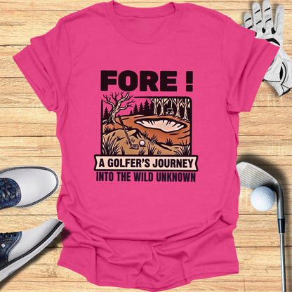 Pink t-shirt with "Fore! A Golfer's Journey Into The Wild Unknown" text and golf scene.
