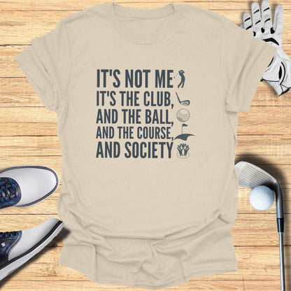 It’s Not Me T-Shirt - Funny Golf Tee by Swing Epic