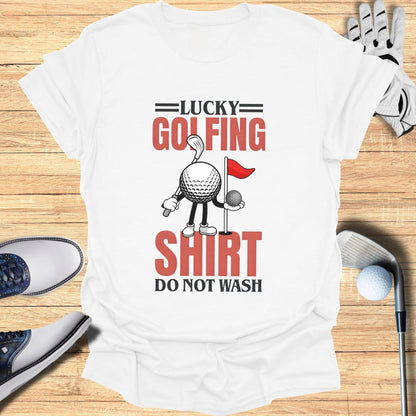 Golf ball with flag and text "Lucky Golfing Shirt Do Not Wash".