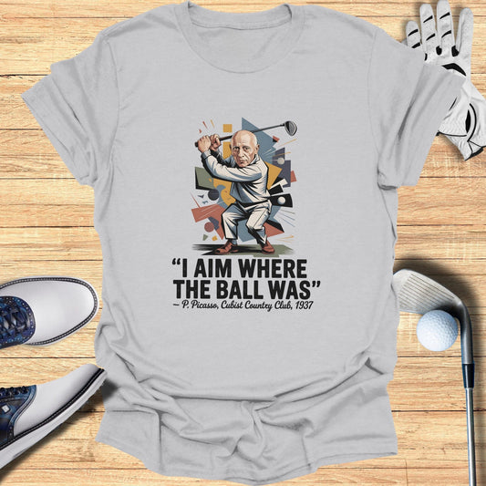 I Aim Where The Ball Was T-Shirt - Funny Golf Tee by Swing Epic