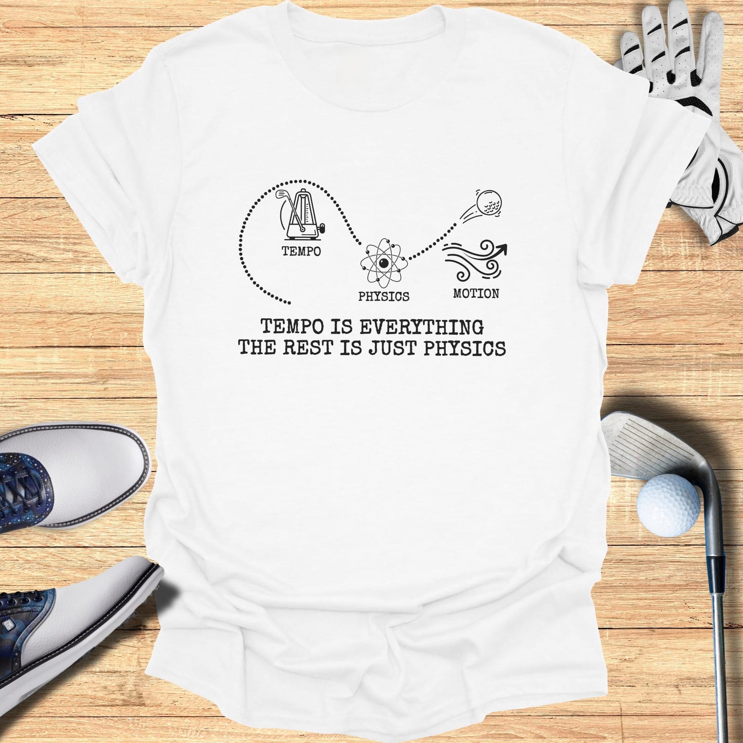 T-shirt with "Tempo is Everything, The Rest is Just Physics" slogan and graphic.