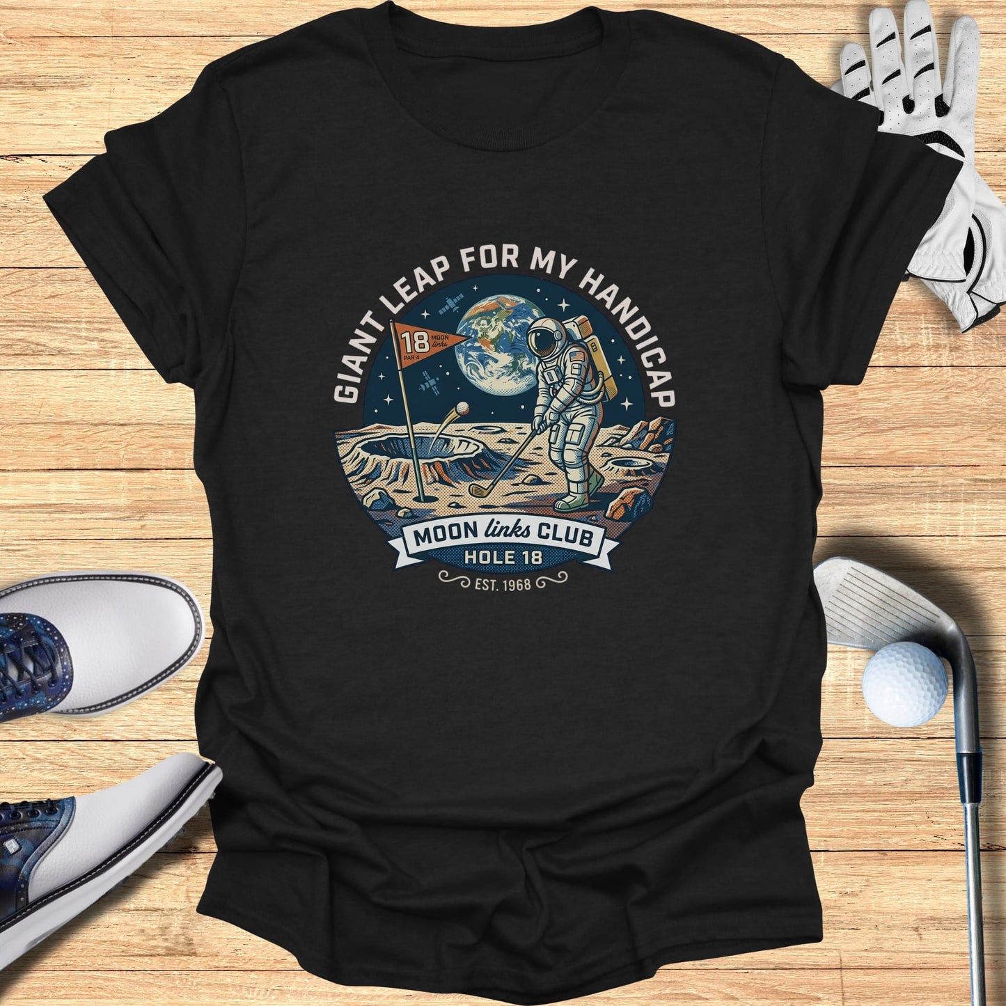 Astronaut golfing on the moon, "Giant Leap for My Handicap" text, Moon Links Club.
