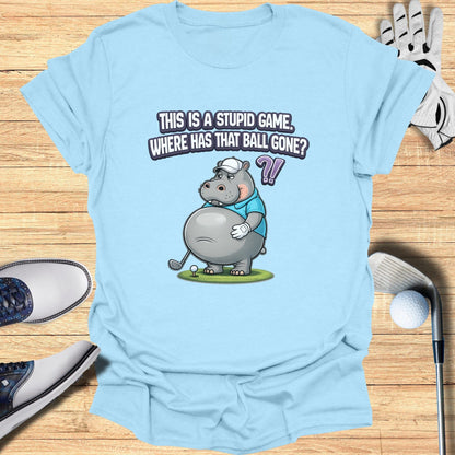 Funny Golf Hippo This is a Stupid Game T-shirt