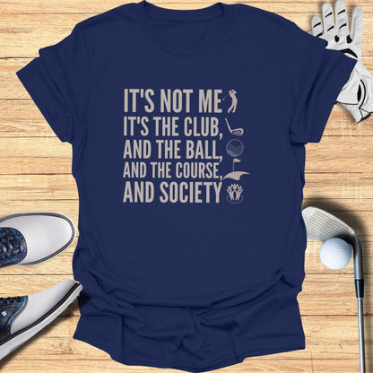 It’s Not Me T-Shirt - Funny Golf Tee by Swing Epic