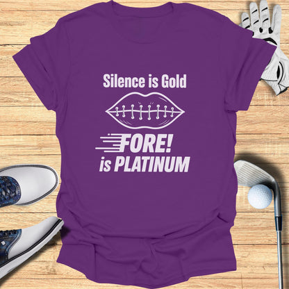 Purple t-shirt with "Silence is Gold" and "FORE! is PLATINUM" text.