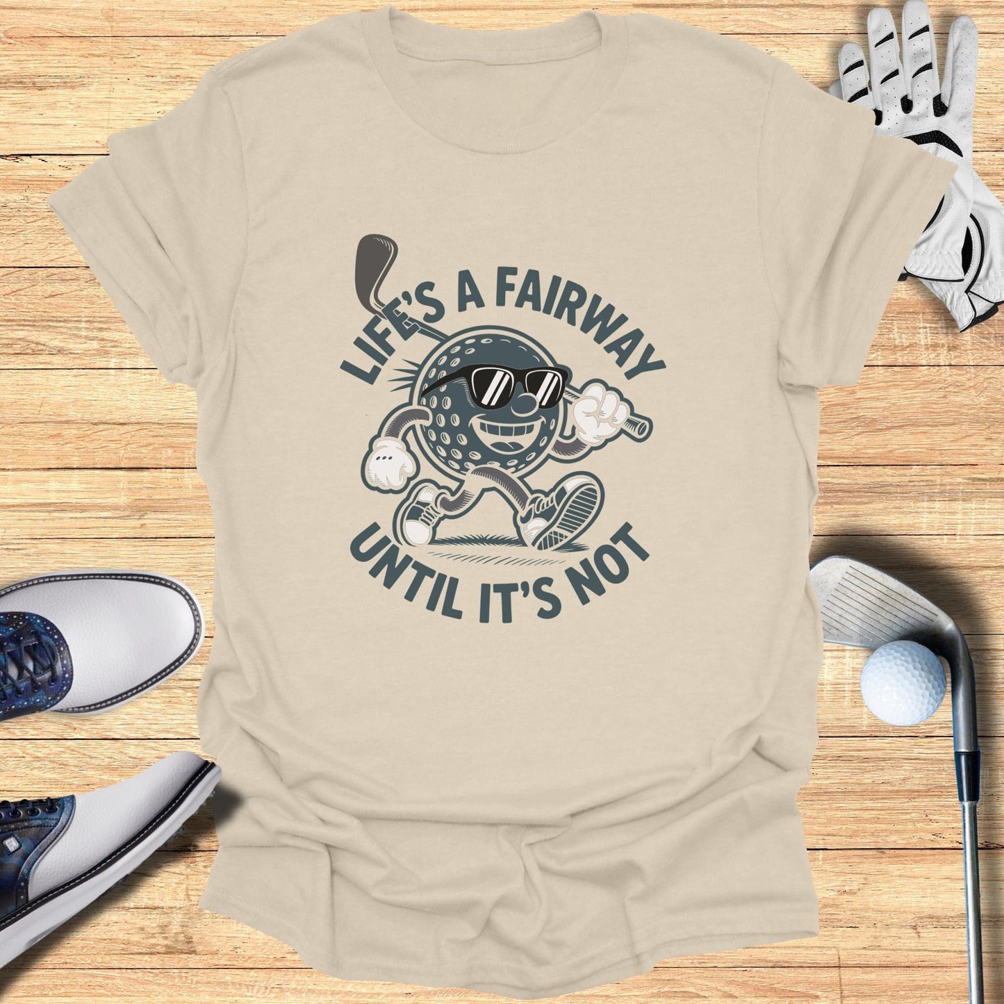 Life’s a Fairway T-Shirt - Funny Golf Tee by Swing Epic