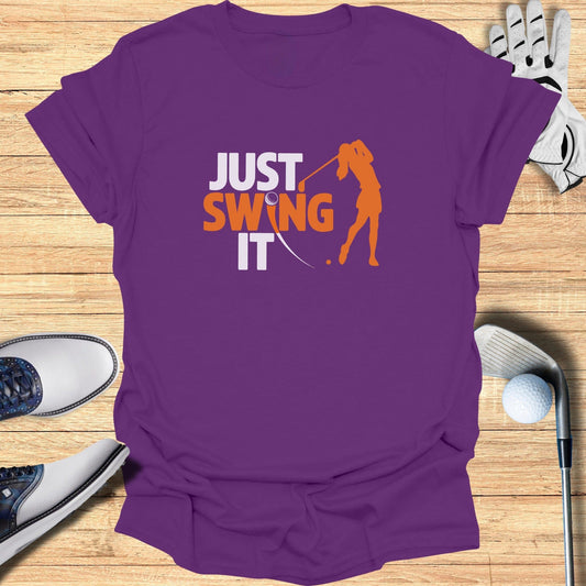 Just Swing It T-Shirt - Funny Golf Tee by Swing Epic