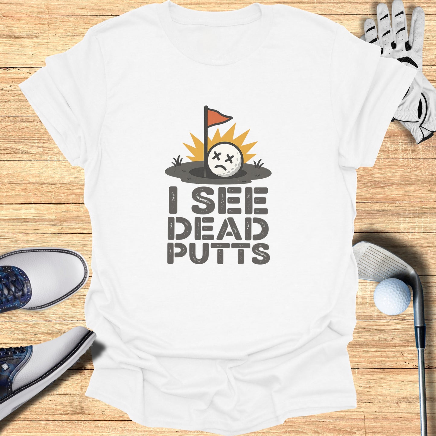 I See Dead Putts Funny Golf Shirt product type