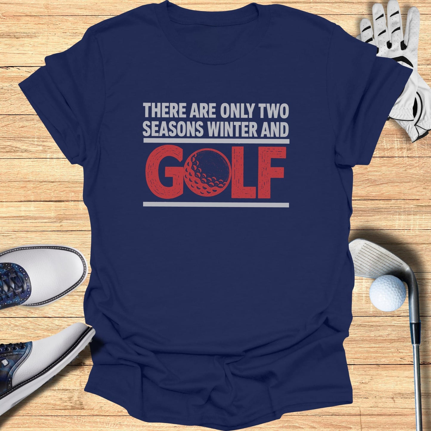 Navy t-shirt with "There Are Only Two Seasons Winter And Golf" and golf ball graphic.