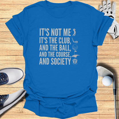 It’s Not Me T-Shirt - Funny Golf Tee by Swing Epic