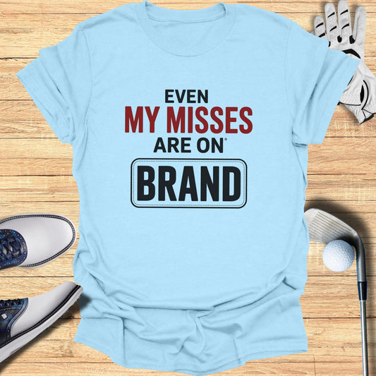 Even My Misses T-Shirt - Funny Golf Tee by Swing Epic