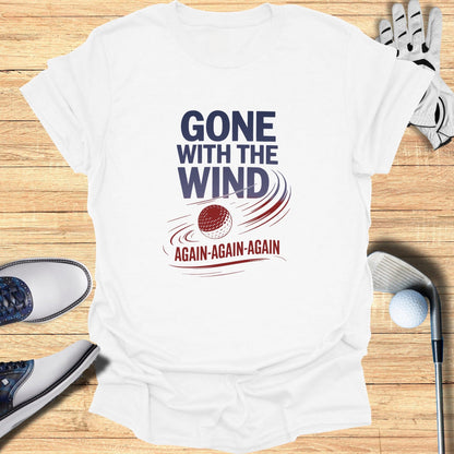 Gone With The Wind T-Shirt - Funny Golf Tee by Swing Epic