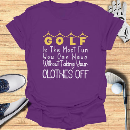 Golf Is The Most Fun You Can Have Clothes Product