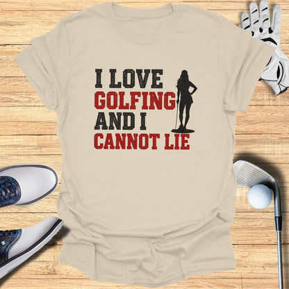 Beige t-shirt with "I Love Golfing and I Cannot Lie" text and golfer graphic.