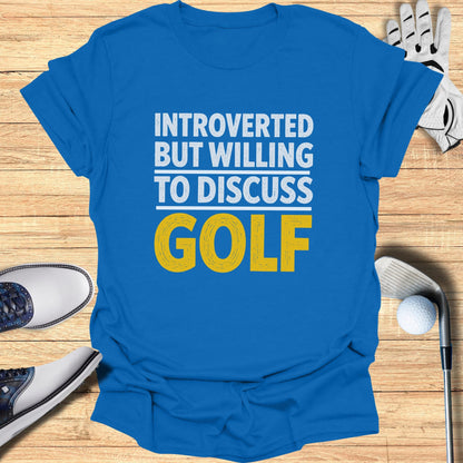 Blue t-shirt with yellow text "INTROVERTED BUT WILLING TO DISCUSS GOLF".