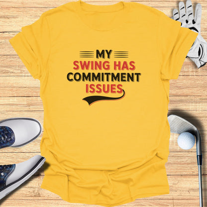 Commitment Issues Swing T-Shirt
