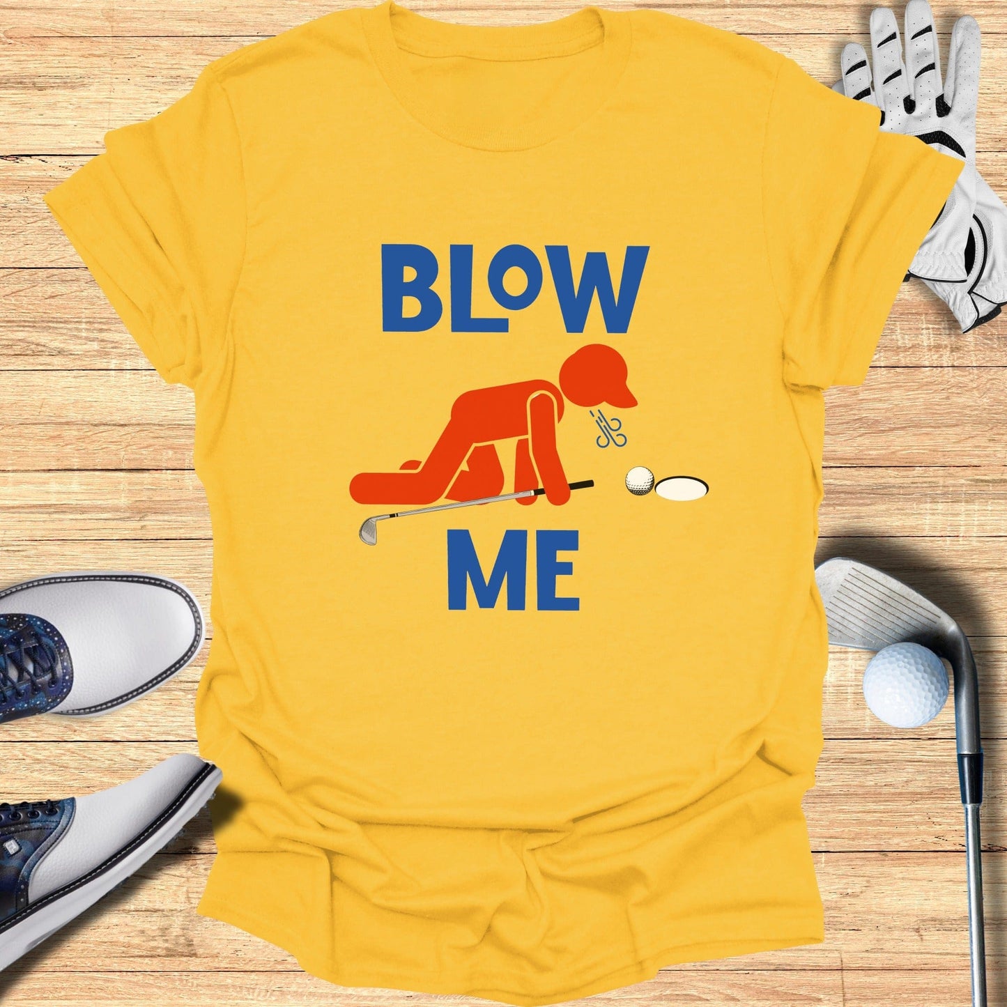 Blow Me Putt T-Shirt