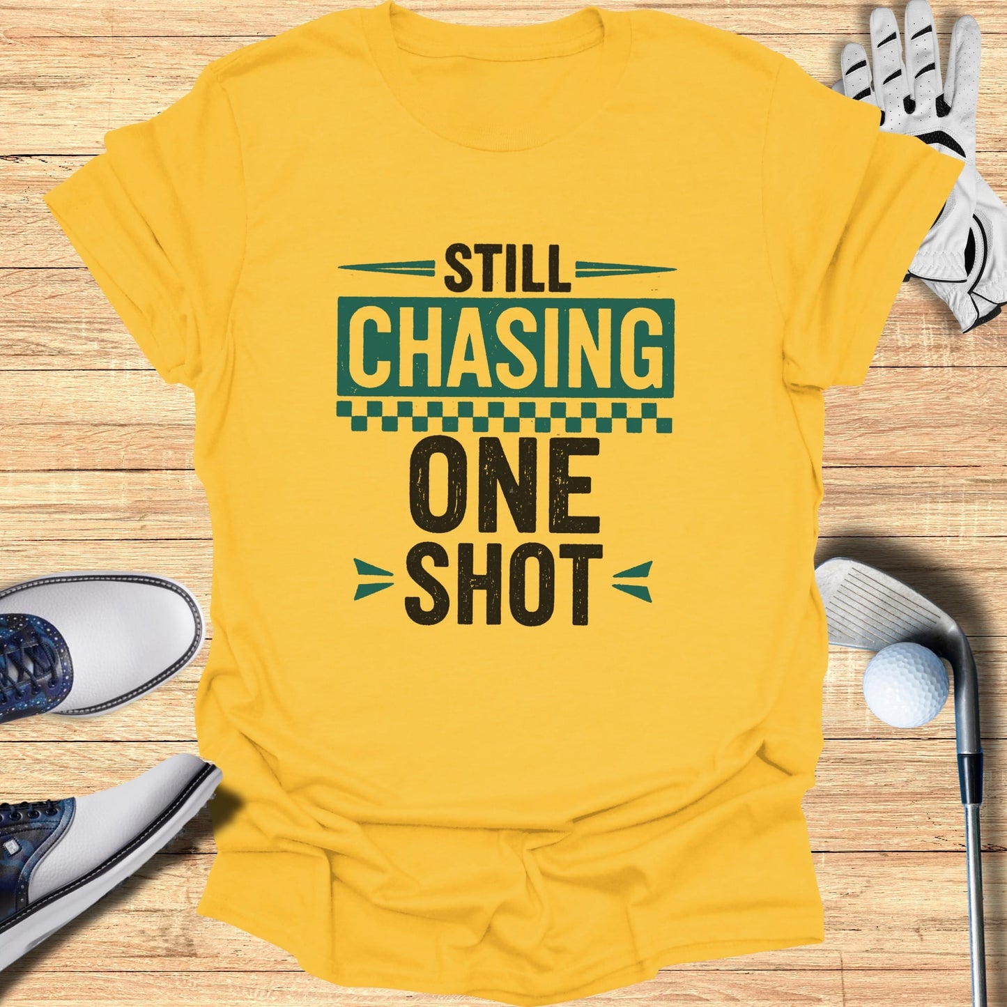 Still Chasing One Shot T-Shirt