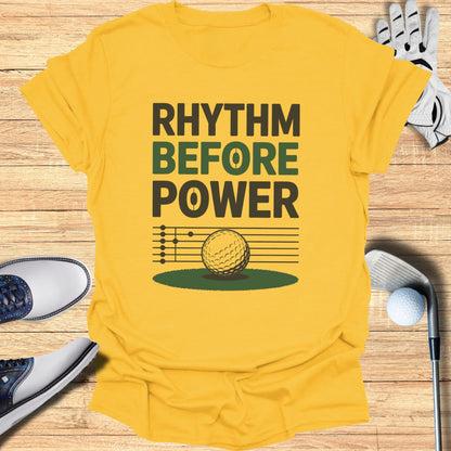 Rhythm Before Power T-Shirt