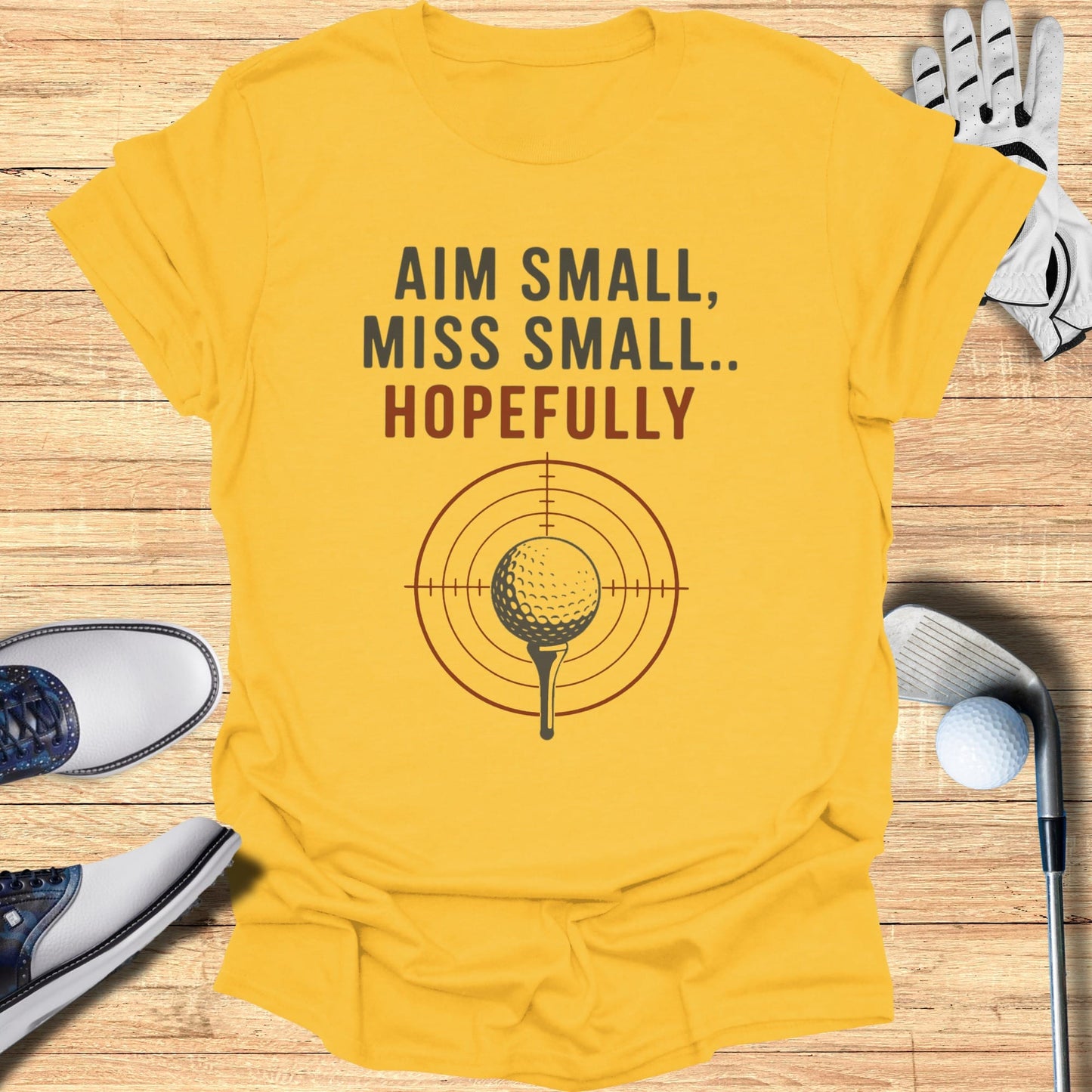 Aim Small Miss Small T-Shirt