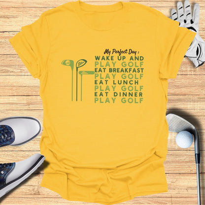My Perfect Day T-Shirt