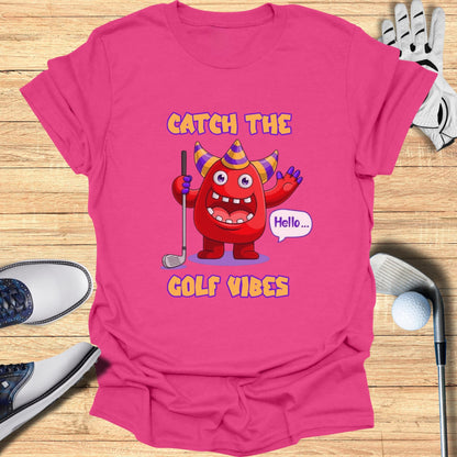 Catch the Golf Vibes T-Shirt