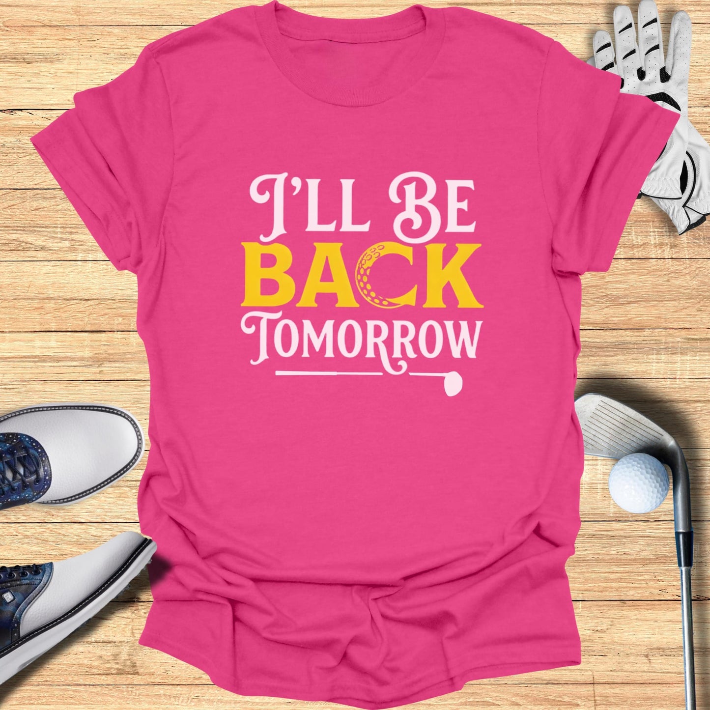 Back Tomorrow T-Shirt
