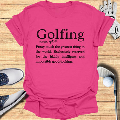 Golfing Definition T-Shirt