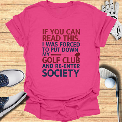 Forced to Re-Enter Society T-Shirt