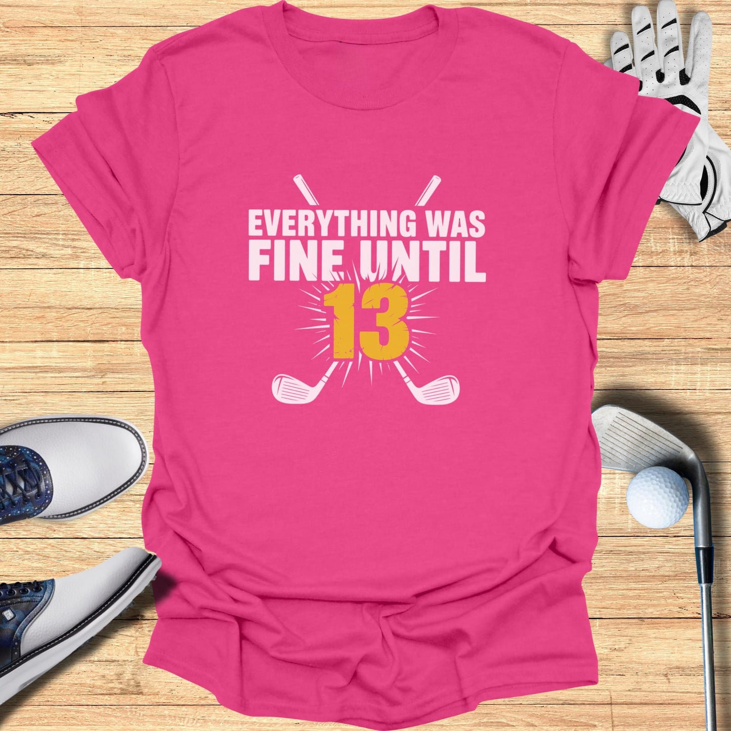Everything Was Fine T-Shirt