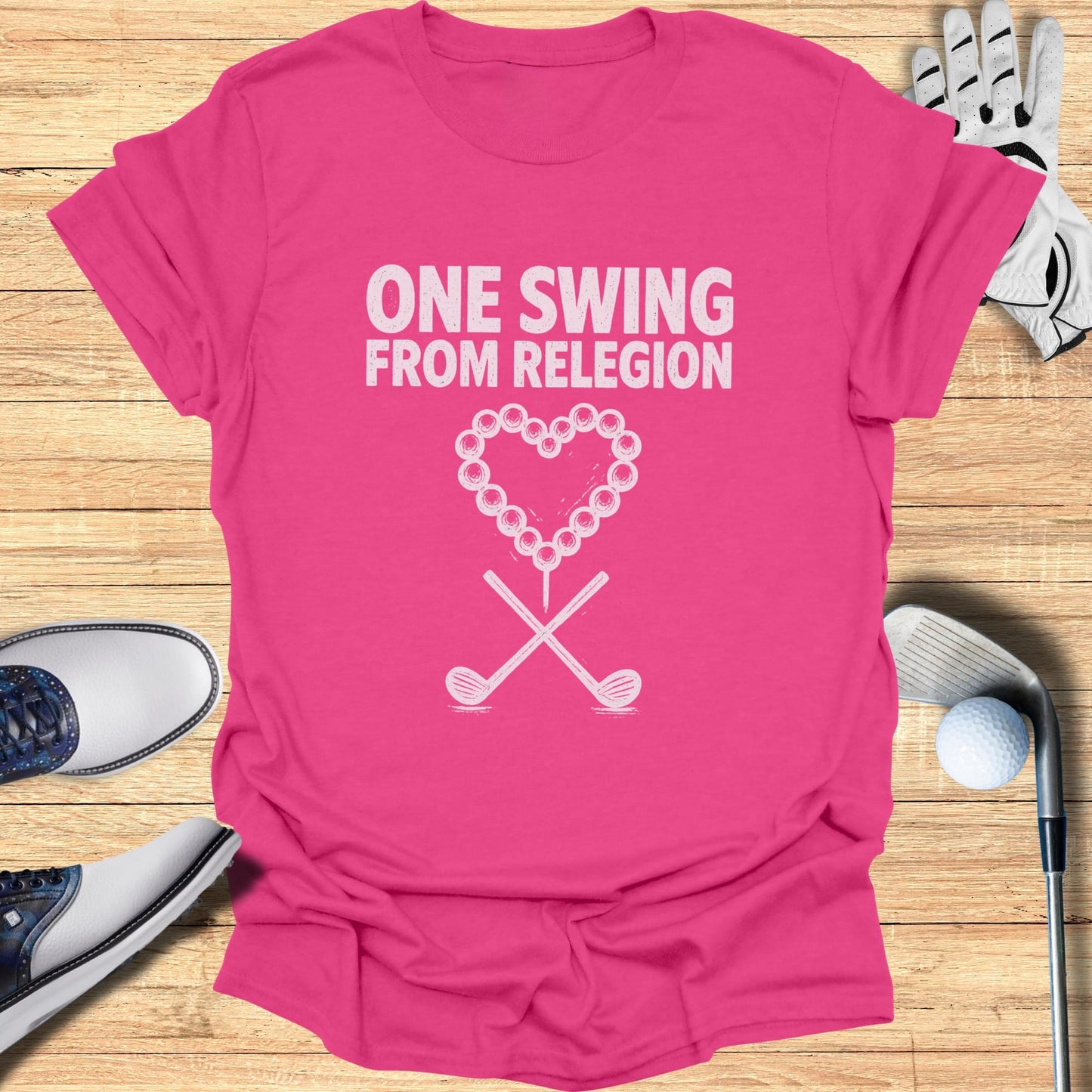 One Swing from Religion T-Shirt