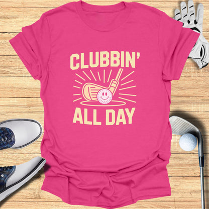Clubbin' All Day T-Shirt