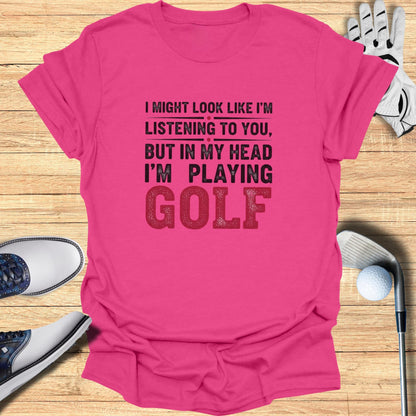 Thinking About Golf T-Shirt