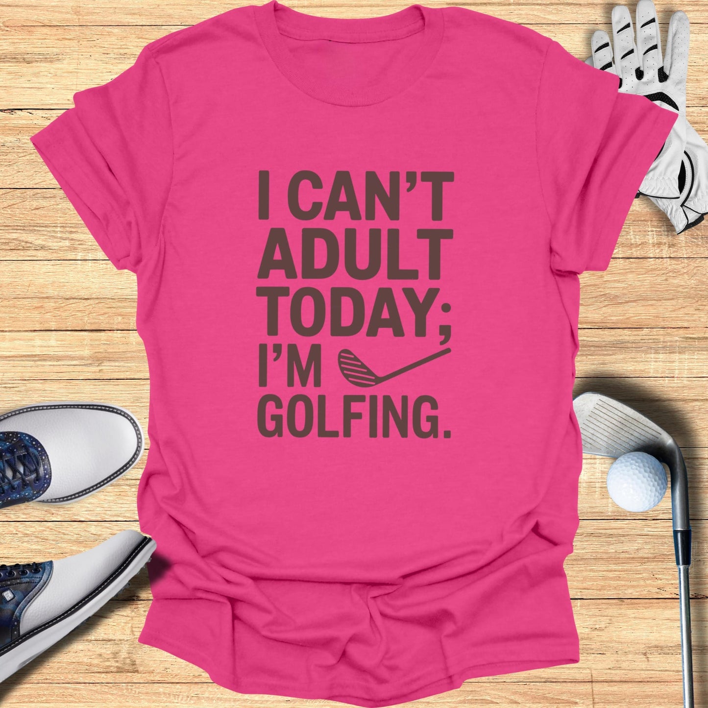 I Can’t Adult Today T-Shirt