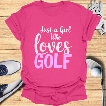 Just a Girl Who Loves Golf T-Shirt